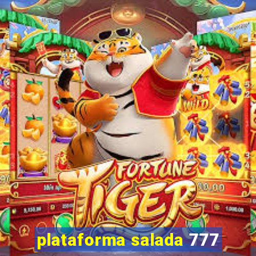 plataforma salada 777